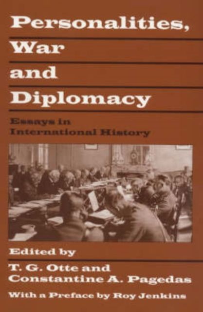 Personalities, War and Diplomacy : Essays in International History