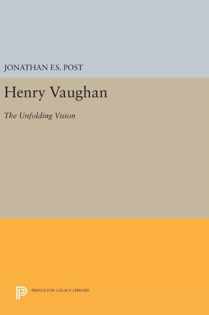 Henry Vaughan : The Unfolding Vision