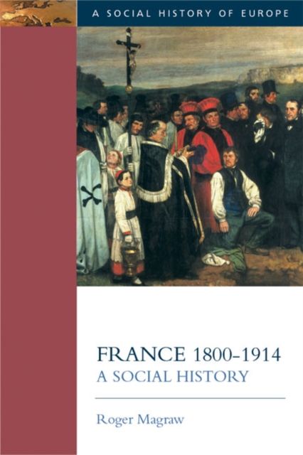 France, 1800-1914 : A Social History