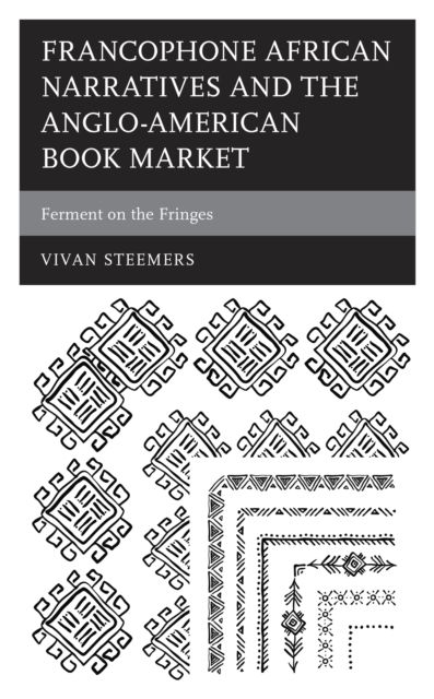 Francophone African Narratives and the Anglo-American Book Market : Ferment on the Fringes