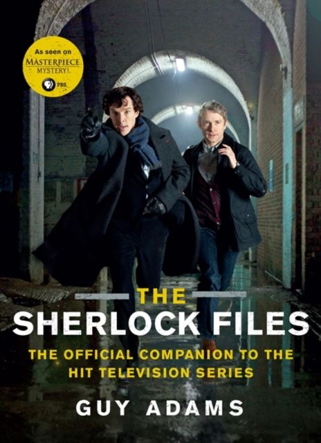 The Sherlock Files : The Official Companion to the Hit Television Series