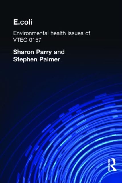 E.coli : Environmental Health Issues of VTEC 0157