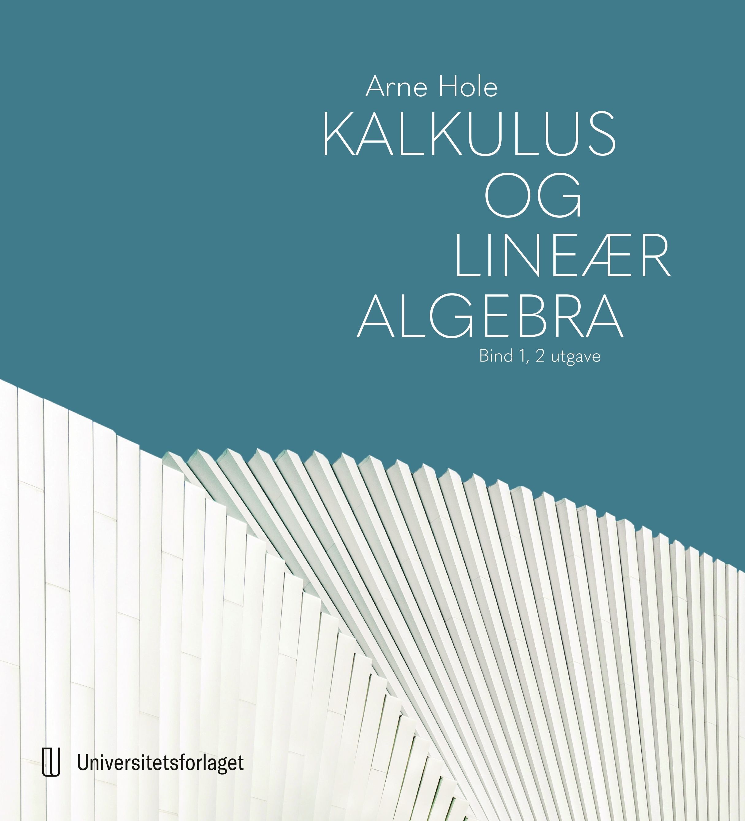 Kalkulus og lineær algebra. Bind I