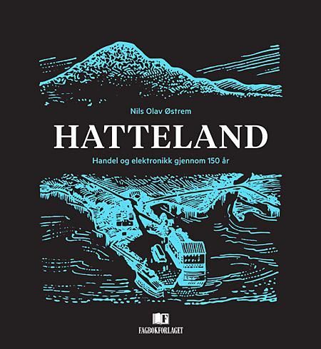 Hatteland : handel og elektronikk gjennom 150 år