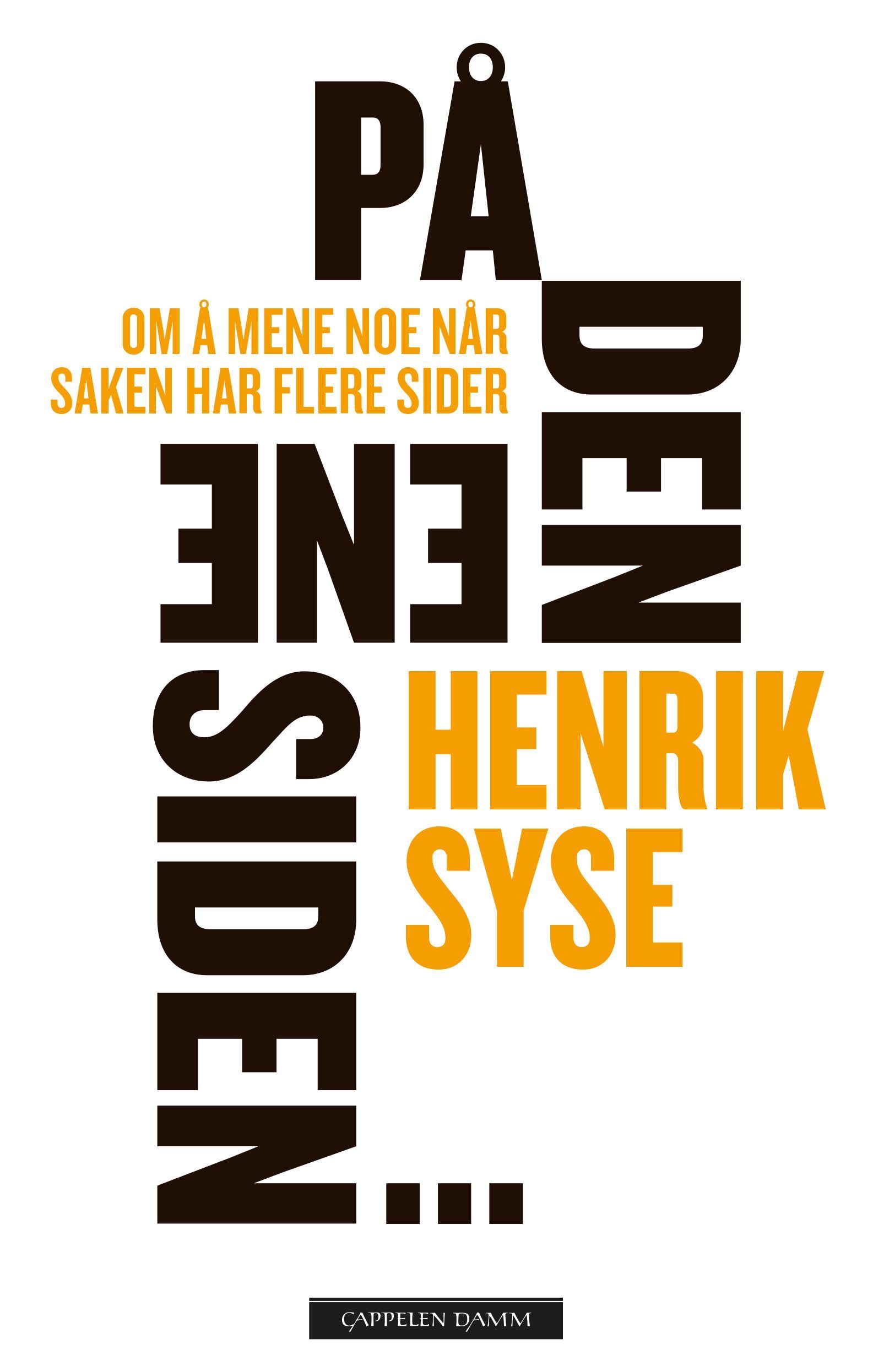 På den ene siden... : om å mene noe når saken har flere sider