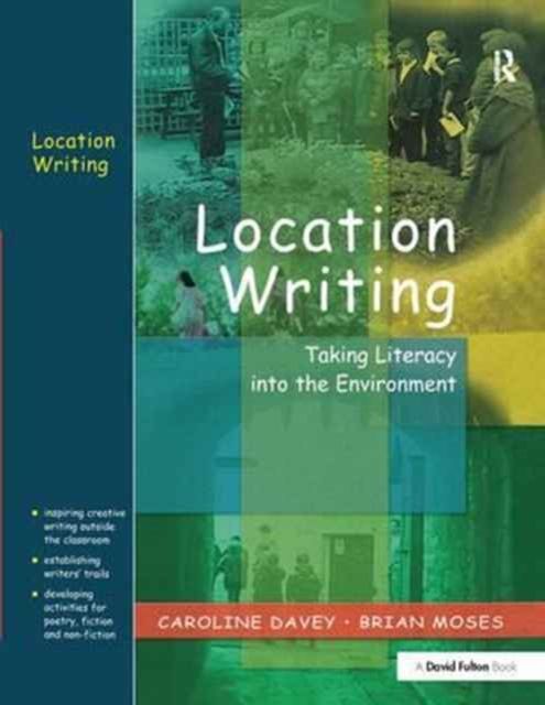 Location Writing : Taking Literacy into the Environment