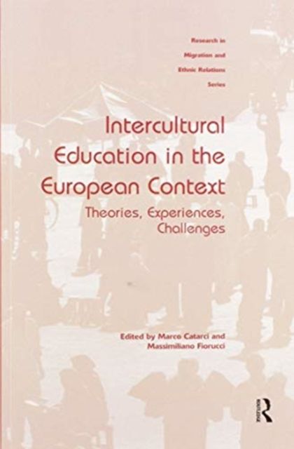 Intercultural Education in the European Context : Theories, Experiences, Challenges
