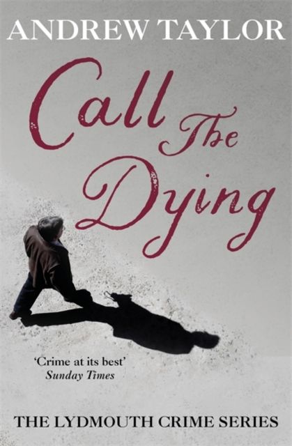 Call The Dying : The Lydmouth Crime Series Book 7