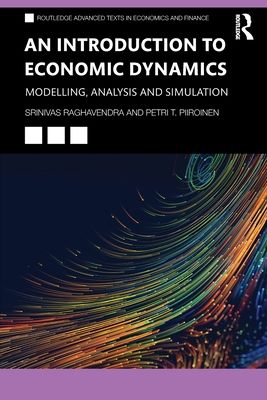 An Introduction to Economic Dynamics : Modelling, Analysis and Simulation