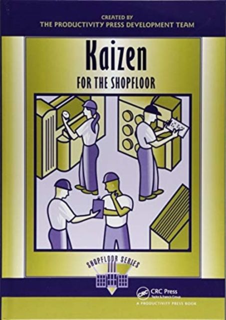 Kaizen for the Shop Floor : A Zero-Waste Environment with Process Automation