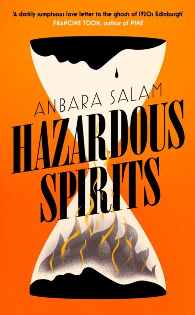 Hazardous Spirits : Shortlisted for Fiction Book of the Year at Scotland's National Book Awards 2024