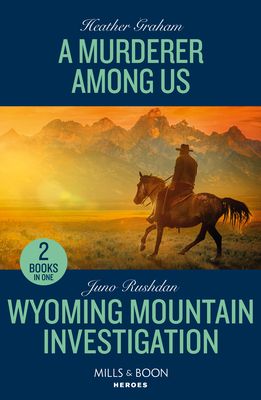 A Murderer Among Us / Wyoming Mountain Investigation : A Murderer Among Us / Wyoming Mountain Investigation (Cowboy State Lawmen: Duty and Honor)