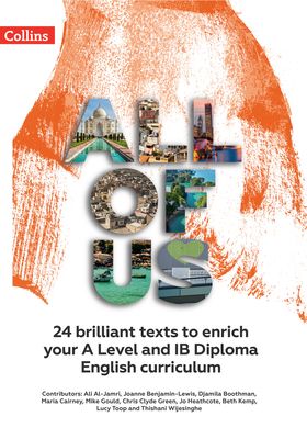 All of Us KS5 Anthology : 24 Brilliant Texts to Enrich Your a Level and Ib English Curriculum