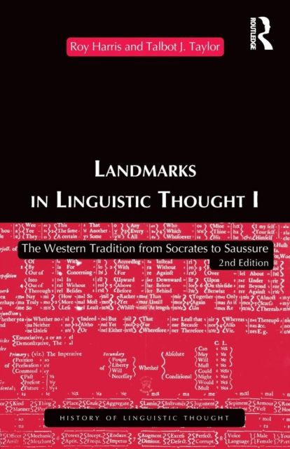 Landmarks In Linguistic Thought Volume I : The Western Tradition From Socrates To Saussure