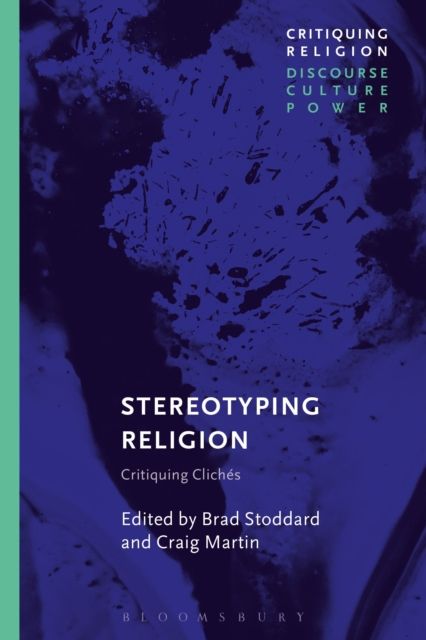 Stereotyping Religion : Critiquing Cliches