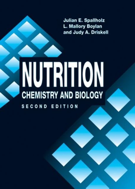 Nutrition : CHEMISTRY AND BIOLOGY, SECOND EDITION