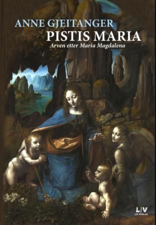 Forsidebilde av Pistis Maria : arven etter Maria Magdalena