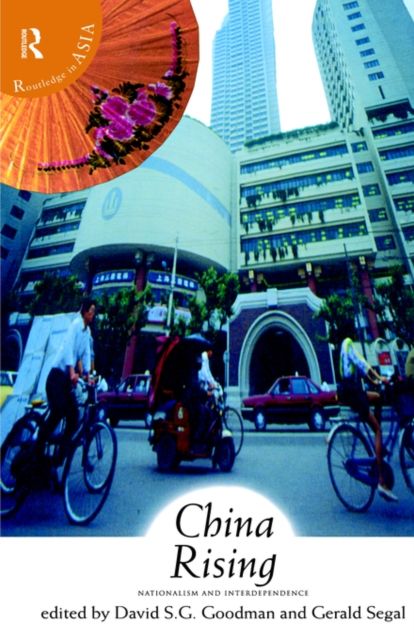 China Rising : Nationalism and Interdependence