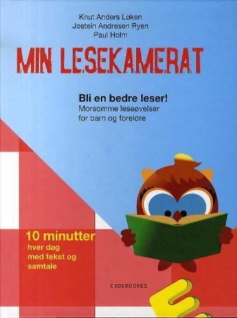 Min lesekamerat : bli en bedre leser! : morsomme leseøvelser for barn og foreldre : 10 minutter hver dag med tekst og samtale