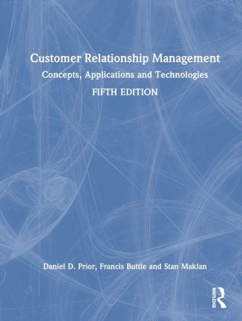 Customer Relationship Management : Concepts, Applications and Technologies