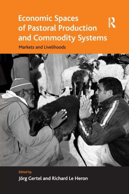Economic Spaces of Pastoral Production and Commodity Systems : Markets and Livelihoods