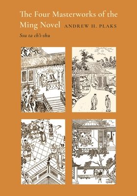 The Four Masterworks of the Ming Novel : Ssu ta ch'i-shu