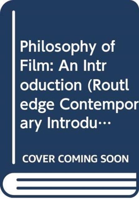 Philosophy of Film : An Introduction