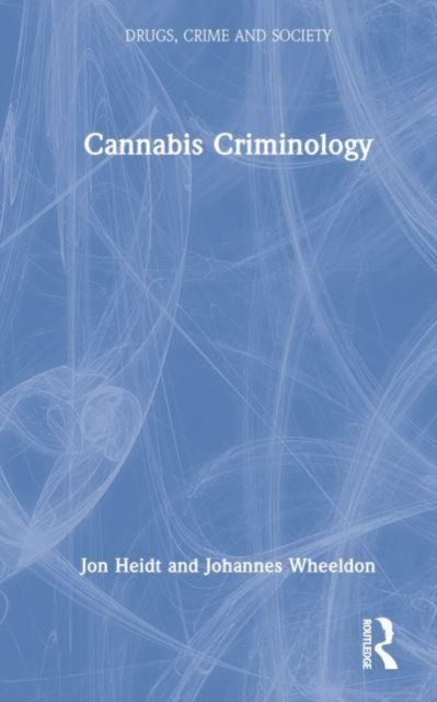 Cannabis Criminology