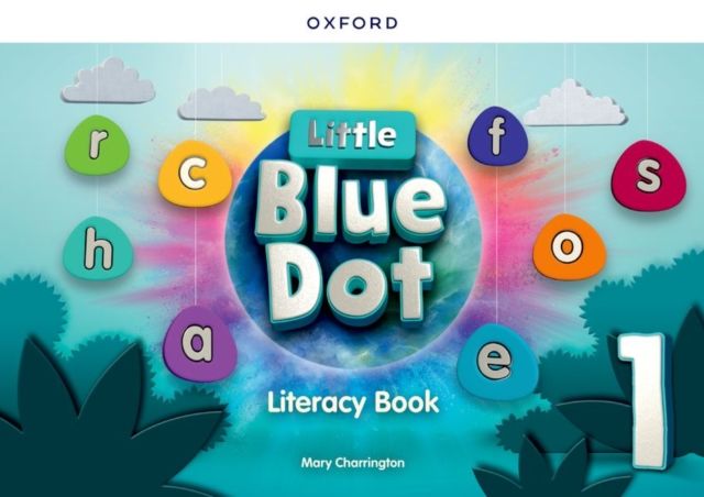 Little Blue Dot: Level 1: Literacy Book : Print Literacy Book