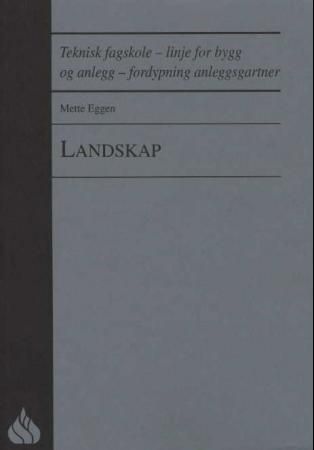 Landskap : teknisk fagskole, linje for bygg og anlegg, fordypning anleggsgartner