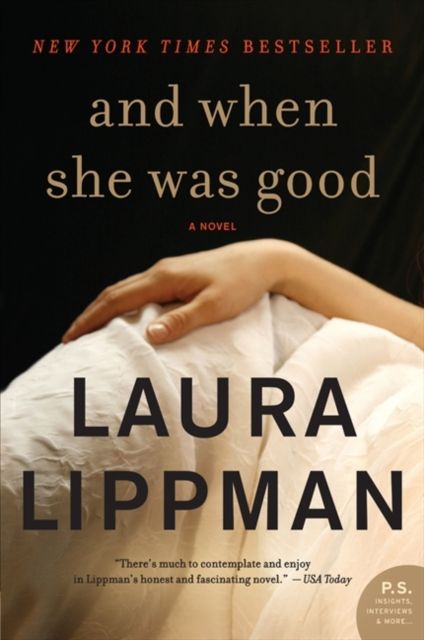 And When She Was Good : A Novel
