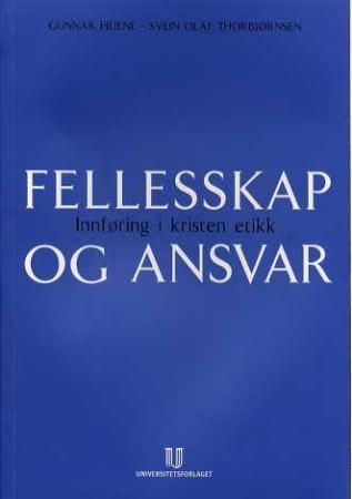 Fellesskap og ansvar : innføring i kristen etikk