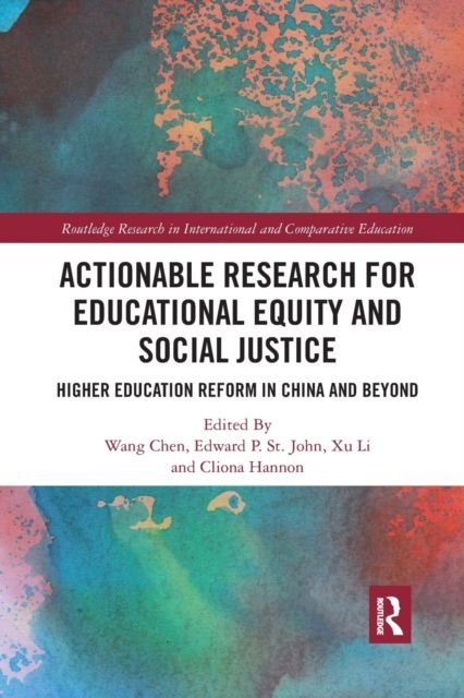 Actionable Research for Educational Equity and Social Justice : Higher Education Reform in China and Beyond