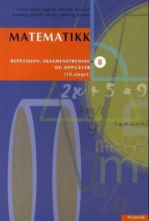 Matematikk 8 : repetisjon, eksamenstrening og oppgåver : 10. steget
