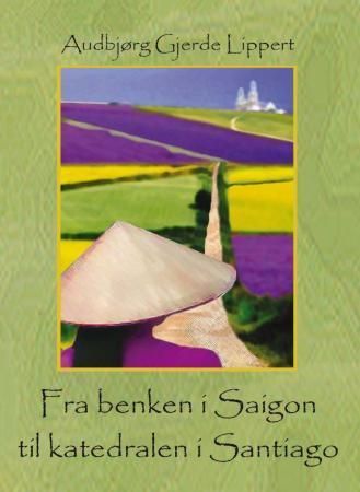 Fra benken i Saigon til katedralen i Santiago
