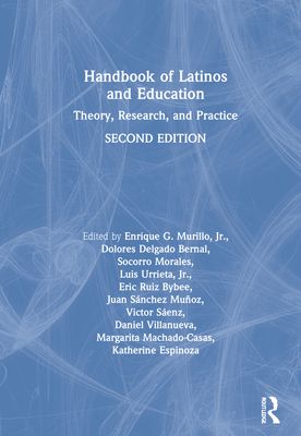 Handbook of Latinos and Education : Theory, Research, and Practice