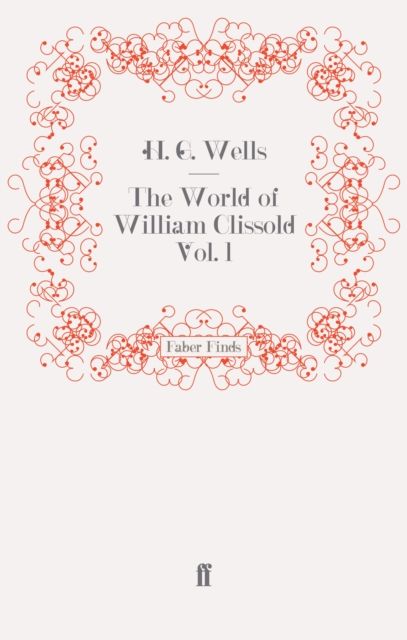The World of William Clissold Vol. 1