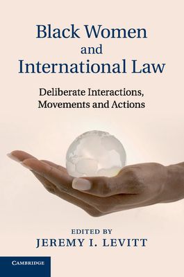 Forsidebilde av Black Women and International Law : Deliberate Interactions, Movements and Actions