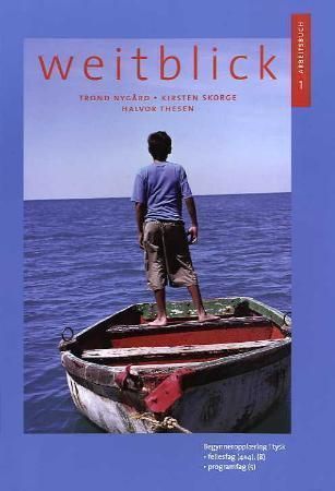 Weitblick 1 : Arbeitsbuch : begynneropplæring i tysk : fellesfag (4+4), (8) : programfag (5)