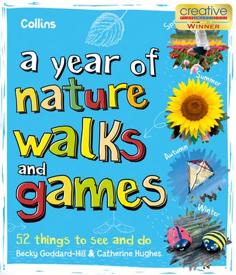 A Year of Nature Walks and Games : 52 Things to See and Do