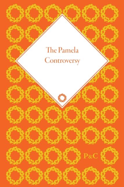 The Pamela Controversy : Criticisms and Adaptations of Samuel Richardson's Pamela, 1740-1750