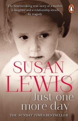 Just One More Day : A Memoir