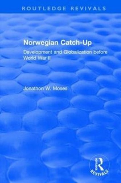Norwegian Catch-Up : Development and Globalization before World War II