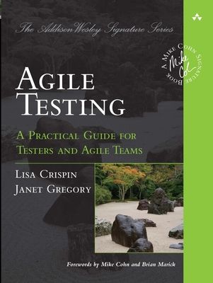 Agile Testing : A Practical Guide for Testers and Agile Teams