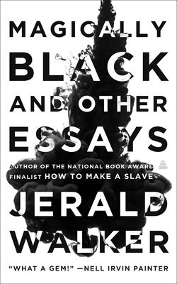 Magically Black and Other Essays