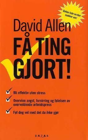 Få ting gjort : kunsten å være produktiv uten å stresse