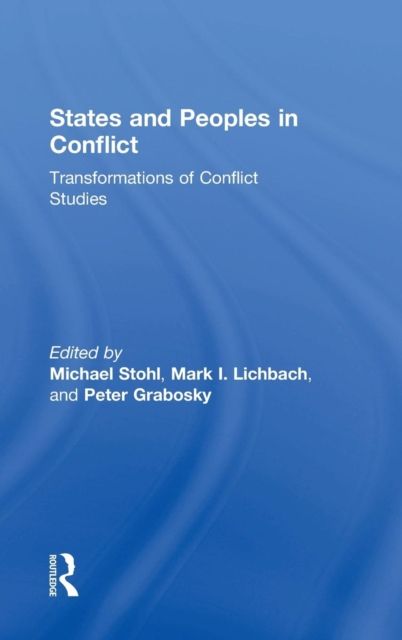 States and Peoples in Conflict : Transformations of Conflict Studies