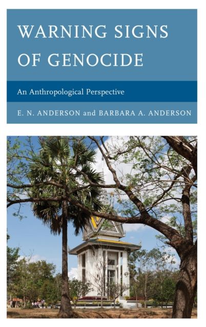 Warning Signs of Genocide : An Anthropological Perspective