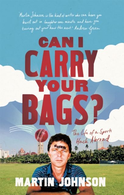 Can I Carry Your Bags? : The Life of a Sports Hack Abroad