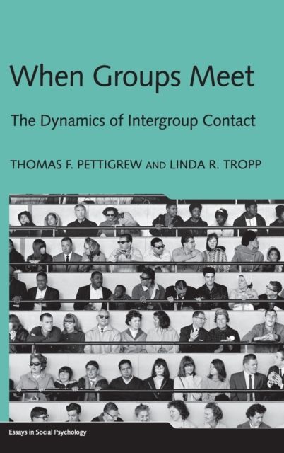 When Groups Meet : The Dynamics of Intergroup Contact